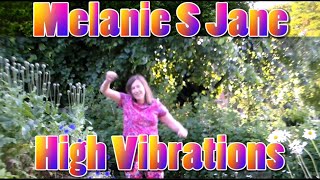 Melanie S Jane - High vibrations