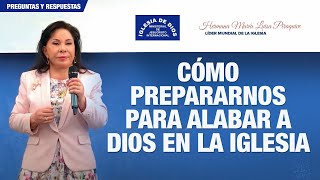 Cómo prepararnos para alabar a Dios en la Iglesia - Hna. María Luisa Piraquive, #IDMJI