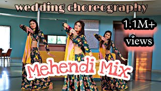 Mehendi Mix|Mashup|wedding dance|sangeet| Mehendi Rachan lagi|Hatho mein|Mehendi laga ke|Ashwini