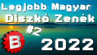Legjobb Magyar Diszkó Zenék 2022 #2  - Dj Berze