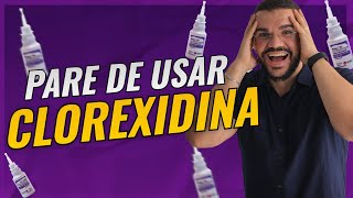 Porque a CLOREXIDINA NÃO É Recomendada Para Limpar Feridas?