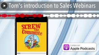 Tom's introduction to Sales Webinars