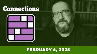 Doug Plays NYT Connections 2/6 (New York Times Puzzle Game)