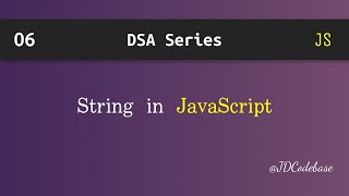 Strings in JavaScript | DSA Explained with Example | JDCodebase