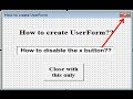 Excel VBA - How to create UserForm and disable close button?