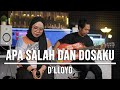 APA SALAH DAN DOSAKU - D'LLOYD (LIVE COVER INDAH YASTAMI)