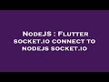 NodeJS : Flutter socket.io connect to nodejs socket.io