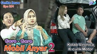 GORO - GORO MOBIL ANYAR || Kolab K-cunk Motor Tulungagung || Eps 261 || Cerita Jawa