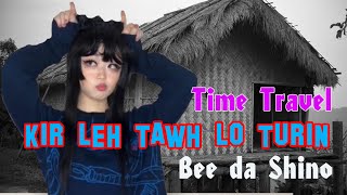 KIR LEH TAWH LO TURIN - 23 | Bee Da Shino