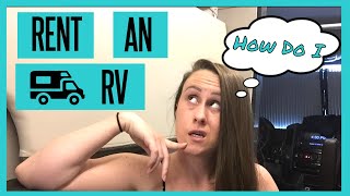 HOW TO RENT AN RV - RV RENTAL