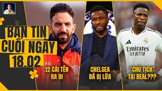 TIN CUỐI NGÀY 18/2: MU CÔNG BỐ DANH SÁCH ĐEN, “KẺ LỪA ĐẢO” TẠI CHELSEA?, CHỦ TỊCH MỚI TẠI REAL?