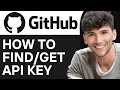 How to Find API Key on GitHub (2024) | Step By Step