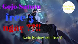 Tulen: Gojo Satoru được anh Gà free 3 ngày ??!!#lienquanmobile | Serie Review skin free P1