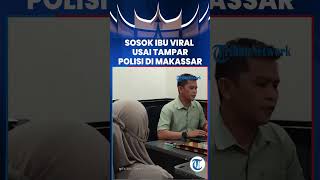 Sosok Emak-emak Viral Tampar Polisi di Makassar, Marah Lapak Mau Ditertibkan, Kini Ditahan