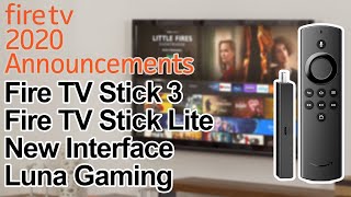 2020 Amazon Fire TV & Luna Gaming Event - New Fire TV Stick 3, Firestick Lite, & Updated Interface