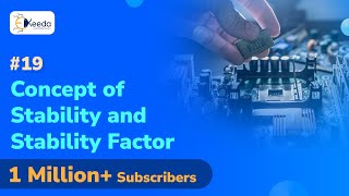 Concept of Stability and Stability Factor | Electronic Devices and Circuits - 1 in EXTC Engineering