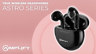 True Wireless Ear Buds | Astro Series | Amplify Creations