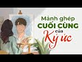 Mảnh Ghép Cuối Cùng Của Ký Ức | Radio Tình Yêu