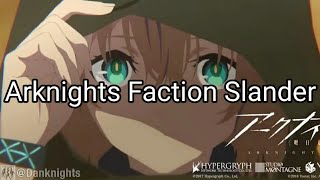 The Ultimate Arknights Faction Slander
