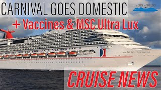 Carnival Confirms Domestic First | Viking \u0026 MSC Sail UK | Virgin \u0026 P\u0026O Vaccines | MSC Ultra Lux!