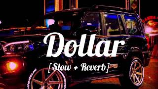 Dollar [ Slowed + Reverb ] Sidhu moosewala @LO-FIMusic0304