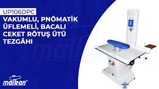 UP106DPC - CEKET RÖTUŞ ÜTÜ TEZGAHI