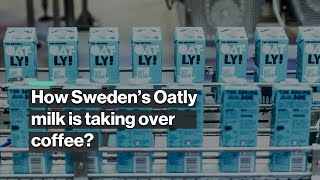 How Sweden's Oatly Milk took over the coffee business?