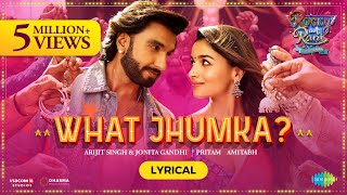 What Jhumka? - Lyrical | Rocky Aur Rani Kii Prem Kahaani |Ranveer,Alia,Arijit, Jonita,Pritam,Amitabh