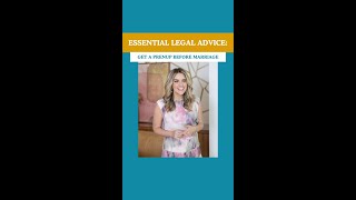 Essential Legal Advice: Get a Prenup Before Marriage