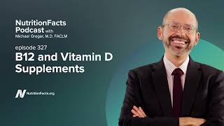 Podcast: B12 and Vitamin D Supplements