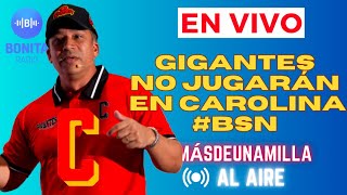 MDUM Los Gigantes Del BSN No Jugarán En Carolina En El 2025