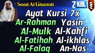 Ayat Kursi 7x, Surah Ar Rahman, Yasin, Al Mulk, Al Kahfi +Fatihah,Ikhlas,Falaq,An Nas Saad Al Ghamdi