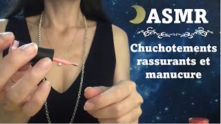 ASMR * Douce discussion rassurante et manucure MadamGlam