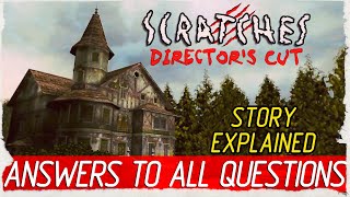 SCRATCHES. Story explained. Answers to all questions