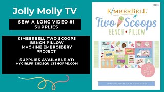 Sew-A-Long Kimberbell Two Scoops Video #1 Bench Pillow Machine Embroidery Project Supplies