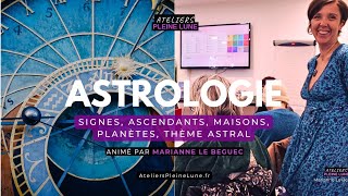 Astrologie fondamentaux   Ateliers Pleine Lune   Marianne Le Beguec   2024 2