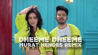 Tony Kakkar feat. Neha Sharma - Dheeme Dheeme ( Murat Hendes Remix )