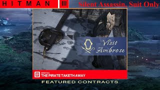 Hitman 3: The Pirate Takerh Away (1:18) SA/SO