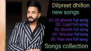 Dilpreet Dhillon All Songs 2021 | Dilpreet Dhillon Jukebox | Dilpreet Dhillon Non Stop | Punjabi MP3