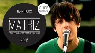 Ramirez - Matriz (Clipe Oficial)