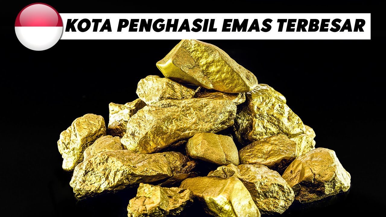 INILAH 6 TAMBANG EMAS TERBESAR DI INDONESIA, PENDUDUKNYA KAYA RAYA ...