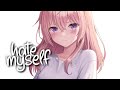 「Nightcore」 hate myself - Tate McRae ♡ (Lyrics)