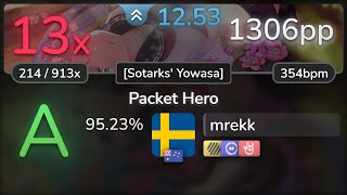 12.5⭐ mrekk | sana - Packet Hero [Sotarks' Yowasa] +HDDTHR 95.23% | 1306pp 13❌ - osu!