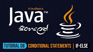 Java Sinhala | Tutorial 8 - Conditional Statements (If - else) | TechStreet