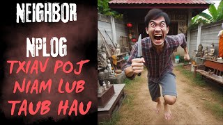 Neighbor Nplog Txiav Poj Niam Taub Hau (SCARY HMONG STORY)