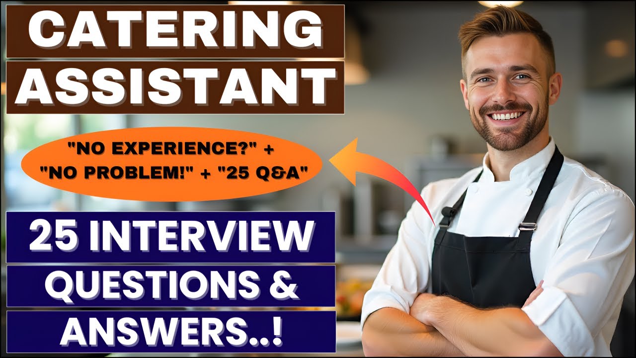 25 Catering Assistant Interview Questions And Answers 2025 Freshers