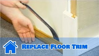 Trim \u0026 Molding : How to Replace Floor Trim