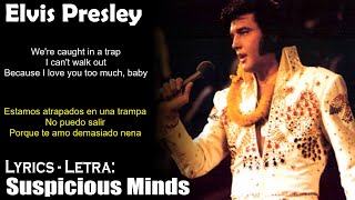 Elvis Presley - Suspicious Minds (Lyrics Spanish-English) (Español-Inglés)