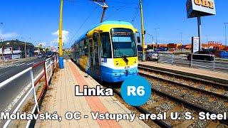 KOŠICE TRAM | Linka R6 Moldavská, OC - Vstupný areál U. S. Steel