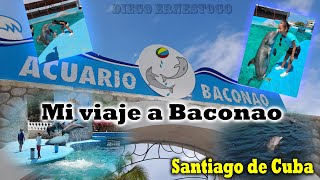 Mi viaje a BACONAO | Acuario Baconao | SANTIAGO DE CUBA🇨🇺 @diegoernesto_go